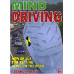 Mind Driving: New Skills for Staying Alive on the Road