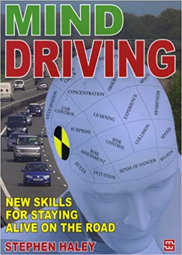 Mind Driving: New Skills for Staying Alive on the Road